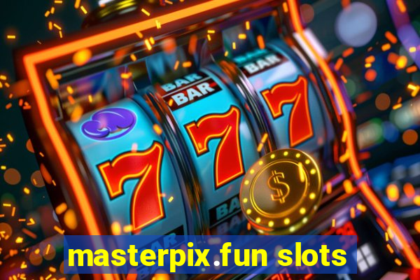 masterpix.fun slots